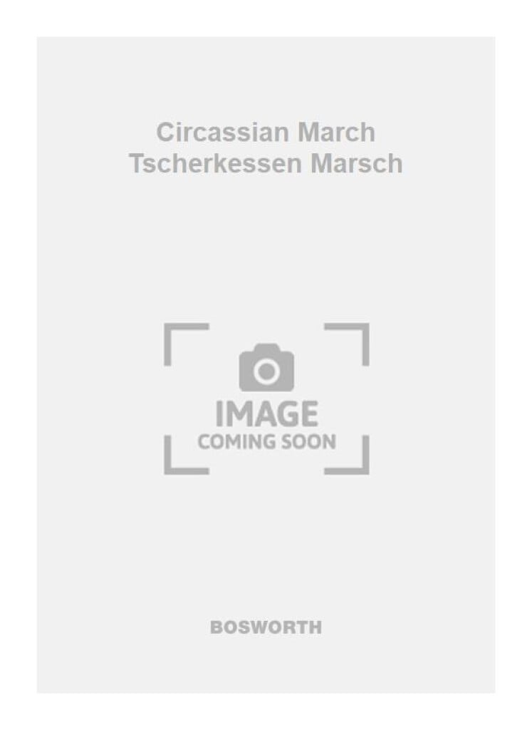 Circassian March Tscherkessen Marsch